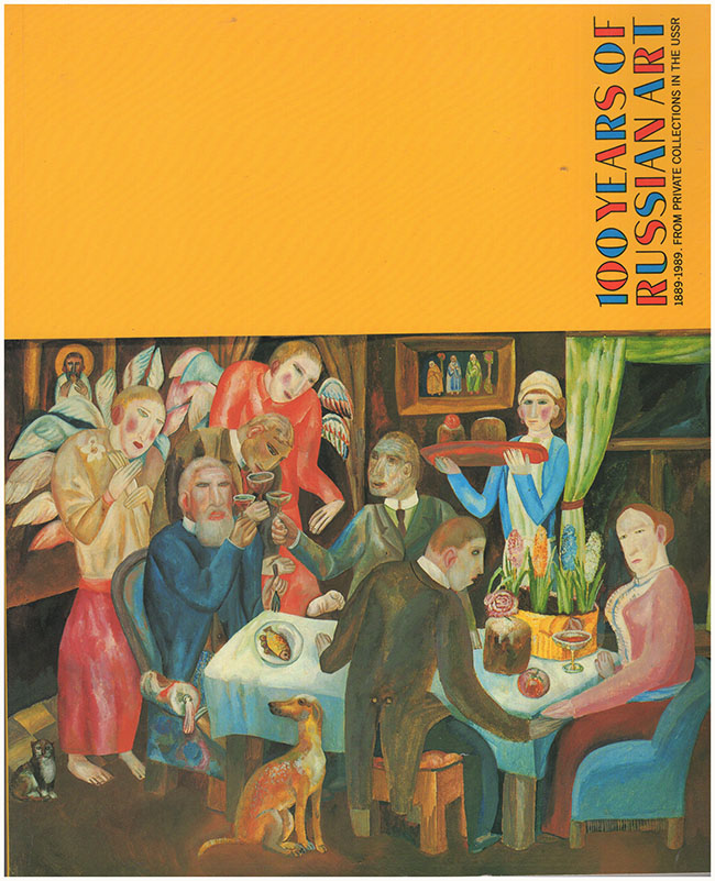Cover: 100 Years of Russian Art, 1889-1989: From Private Collections in the USSR.