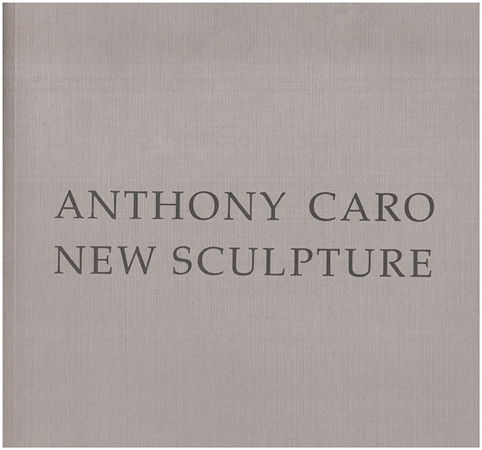 Book Cover. Anthony Caro: New Sculpture. (30500)